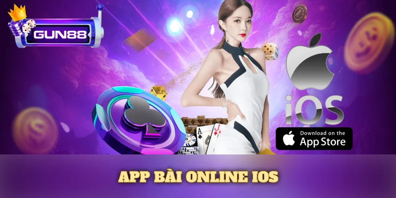 App Bài Online iOS: Trò Chơi Đổi Thưởng Hấp Dẫn Cho iPhone