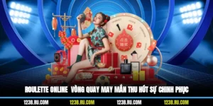 Roulette Online - Vòng Quay May Mắn Thu Hút Sự Chinh Phục